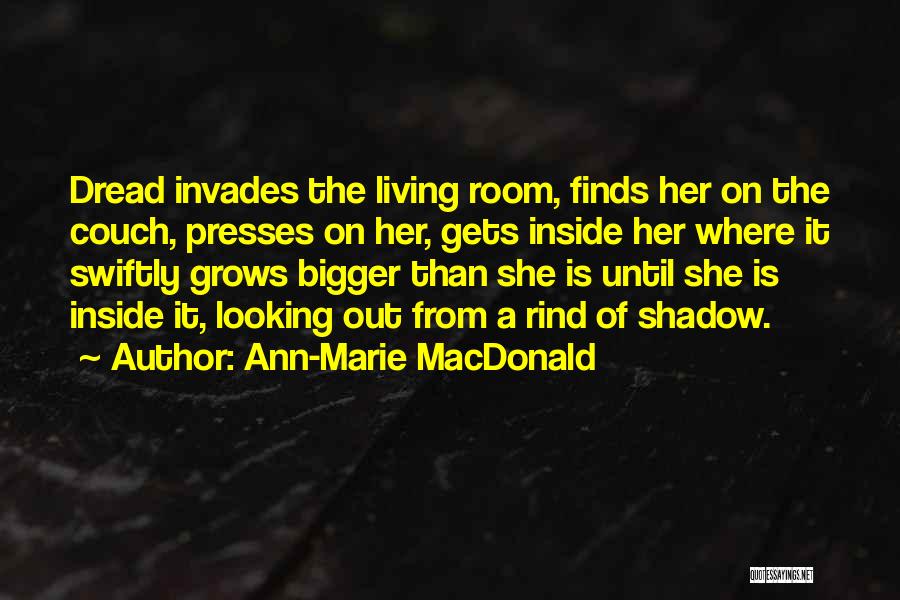 Swiftly Quotes By Ann-Marie MacDonald