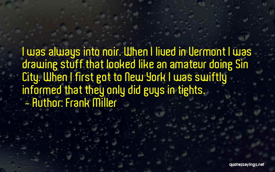 Swiftly Quotes By Frank Miller