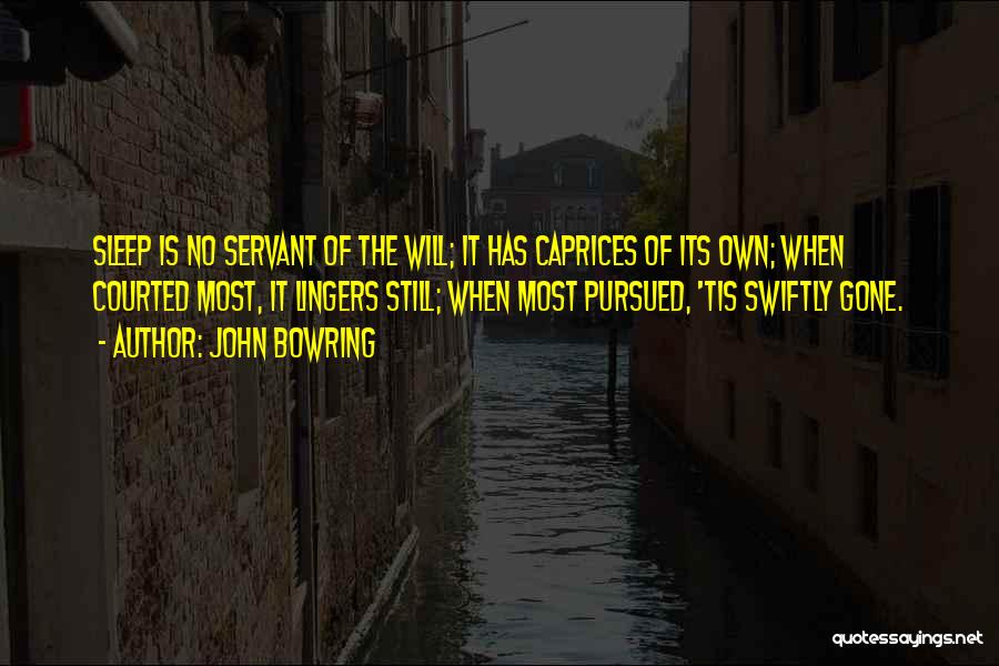 Swiftly Quotes By John Bowring