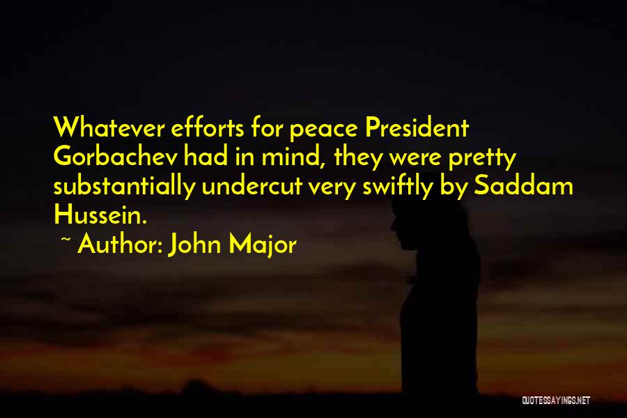 Swiftly Quotes By John Major