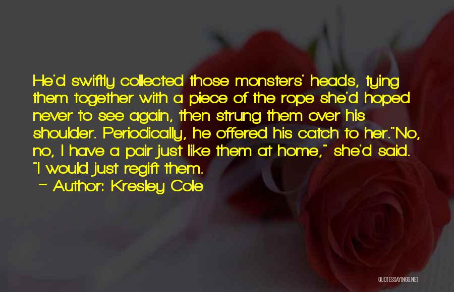 Swiftly Quotes By Kresley Cole