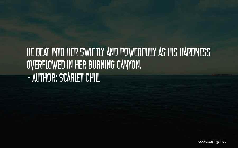 Swiftly Quotes By Scarlet Chill