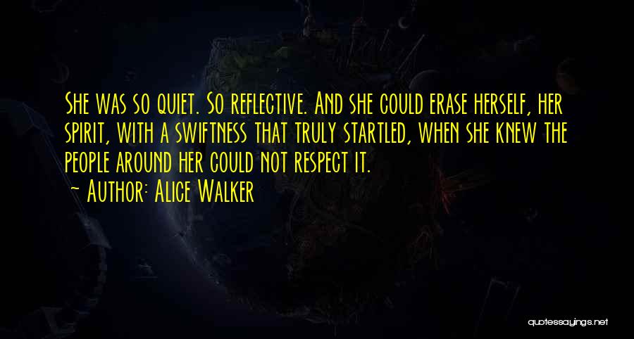 Swiftness Quotes By Alice Walker