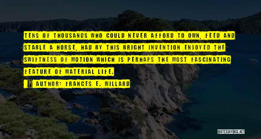 Swiftness Quotes By Frances E. Willard