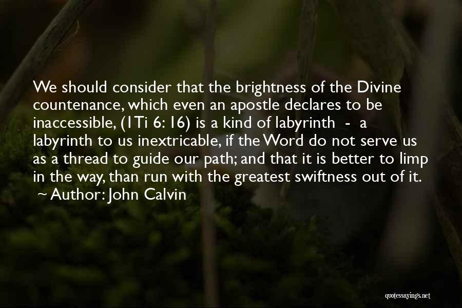 Swiftness Quotes By John Calvin