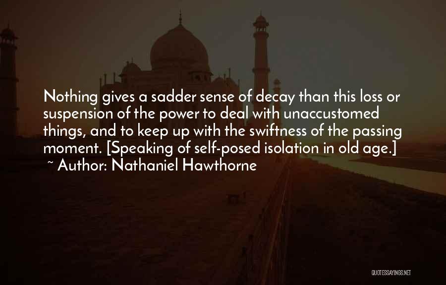 Swiftness Quotes By Nathaniel Hawthorne