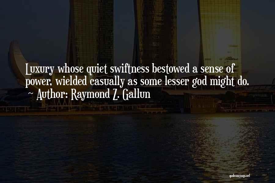 Swiftness Quotes By Raymond Z. Gallun