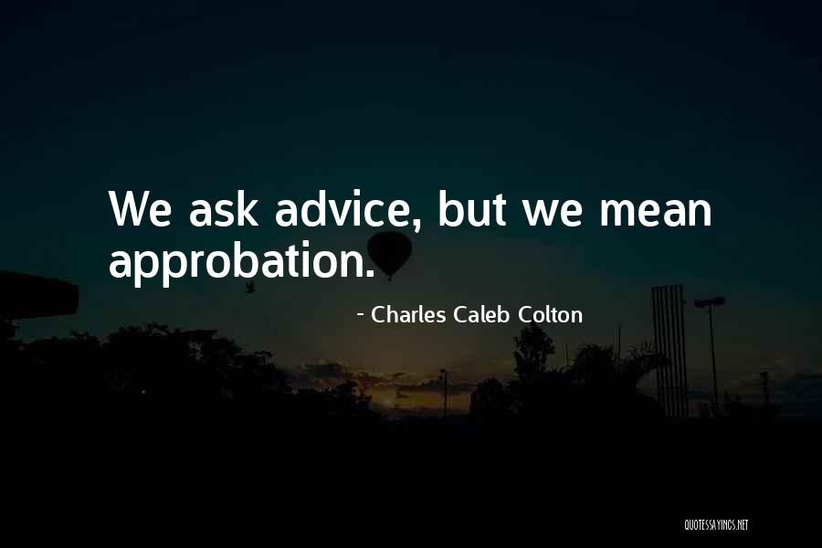 Swihart How I Met Quotes By Charles Caleb Colton Swihart How I Met Quotes By Charles Caleb Colton