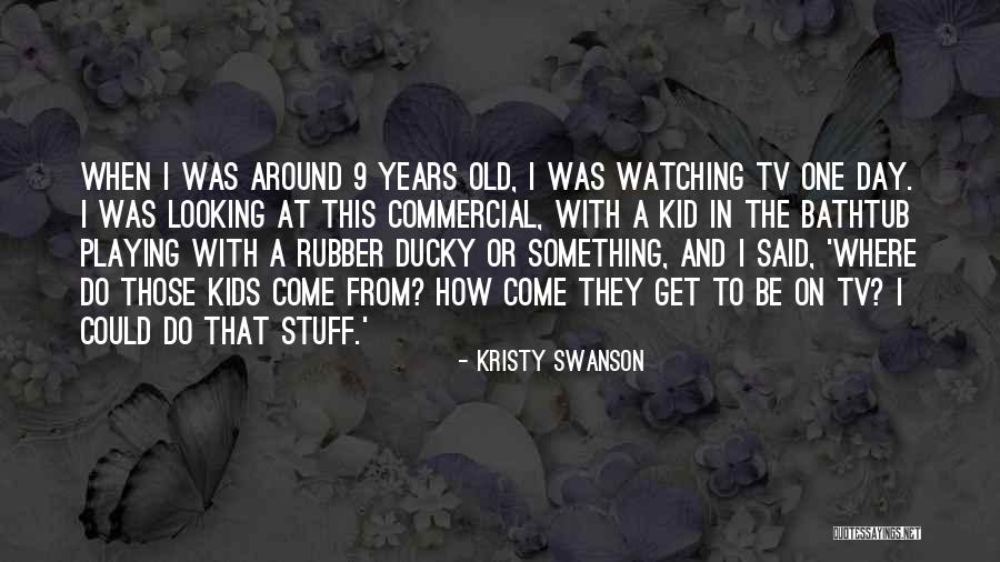 Swilah Ja Quotes By Kristy Swanson Swilah Ja Quotes By Kristy Swanson