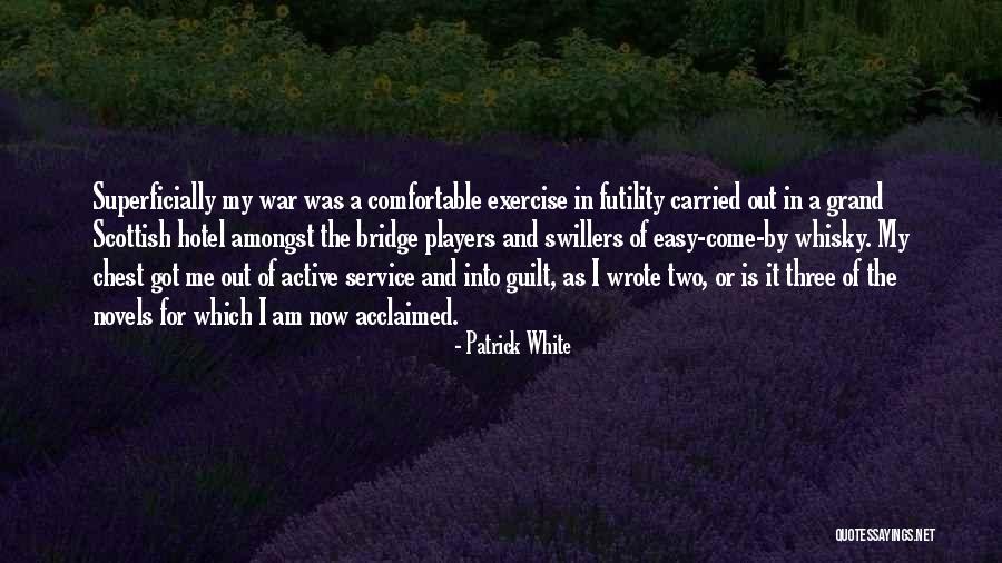 Swillers Quotes By Patrick White Swillers Quotes By Patrick White