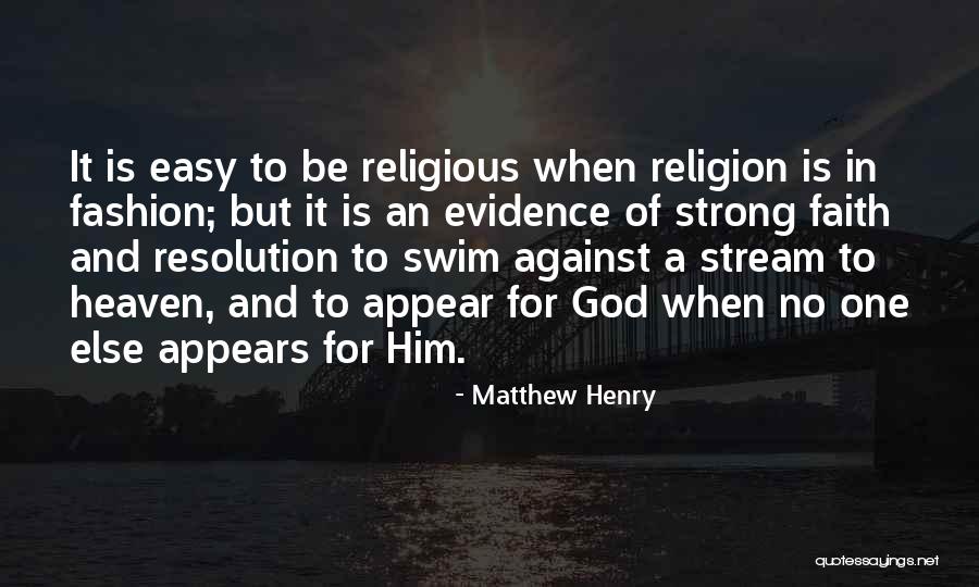 Swim Against The Stream Quotes By Matthew Henry Swim Against The Stream Quotes By Matthew Henry