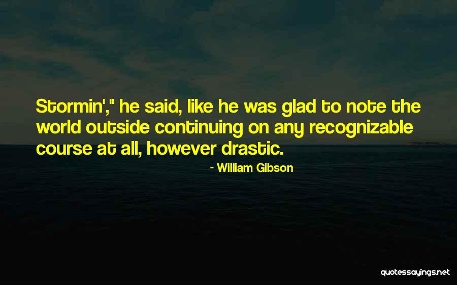 Swim Against The Stream Quotes By William Gibson Swim Against The Stream Quotes By William Gibson