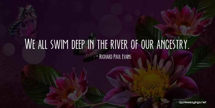 Swim Deep Quotes By Richard Paul Evans Swim Deep Quotes By Richard Paul Evans