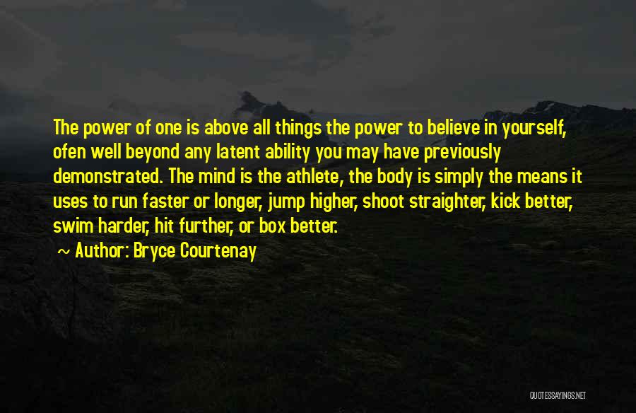 Swim Faster Quotes By Bryce Courtenay