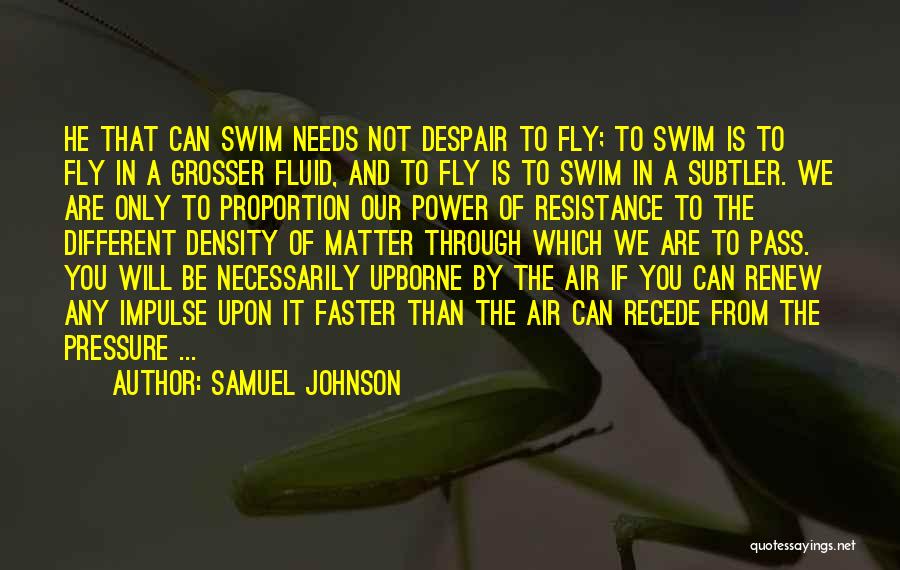 Swim Faster Quotes By Samuel Johnson