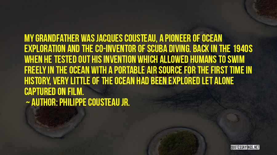 Swim Freely Quotes By Philippe Cousteau Jr.