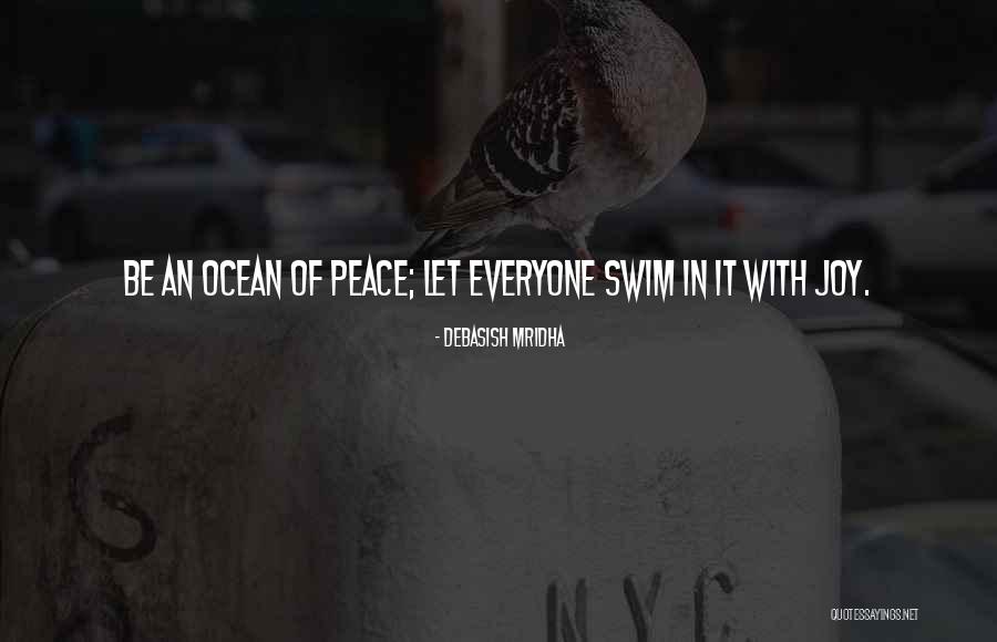 Swim In Peace Quotes By Debasish Mridha Swim In Peace Quotes By Debasish Mridha