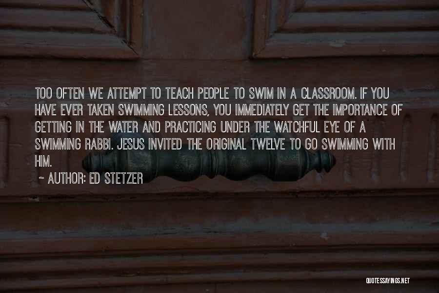 Swim Lessons Quotes By Ed Stetzer