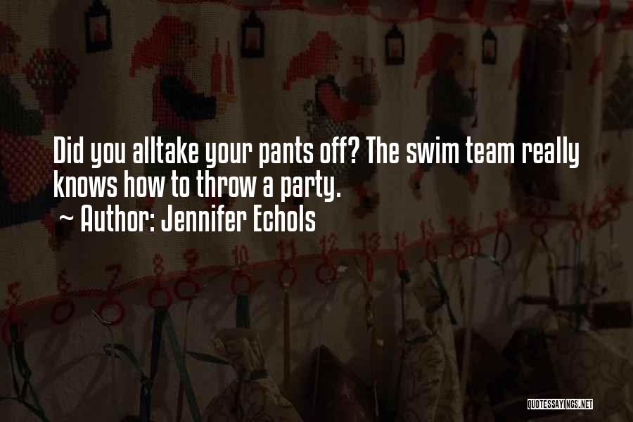 Swim Team Quotes By Jennifer Echols