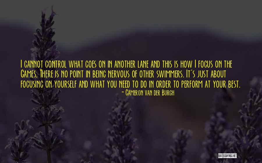 Swimmers Quotes By Cameron Van Der Burgh Swimmers Quotes By Cameron Van Der Burgh