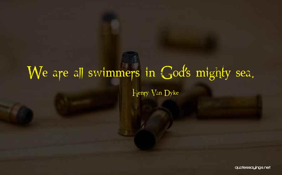 Swimmers Quotes By Henry Van Dyke Swimmers Quotes By Henry Van Dyke
