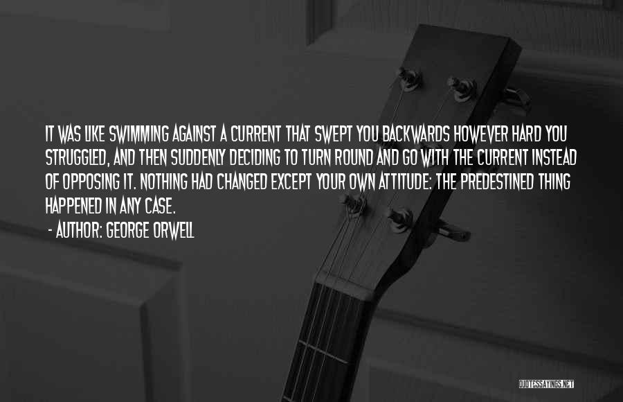 Swimming Against Current Quotes By George Orwell