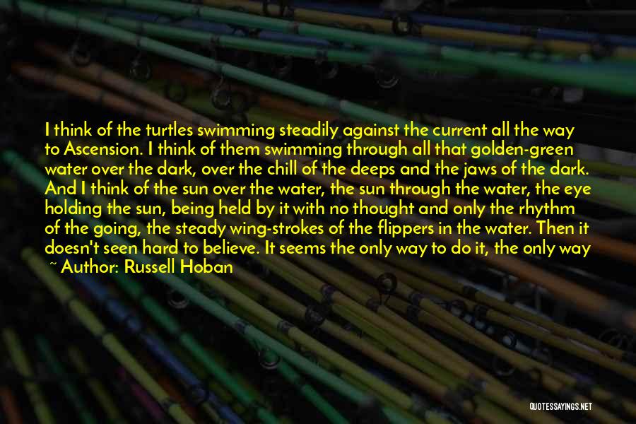 Swimming Against Current Quotes By Russell Hoban