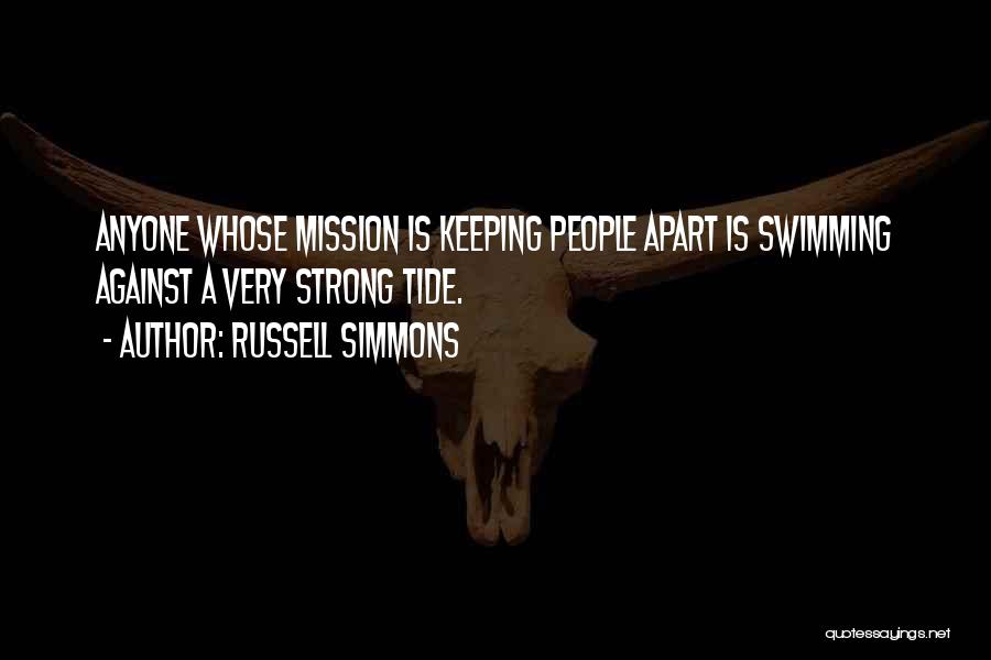 Swimming Against The Tide Quotes By Russell Simmons