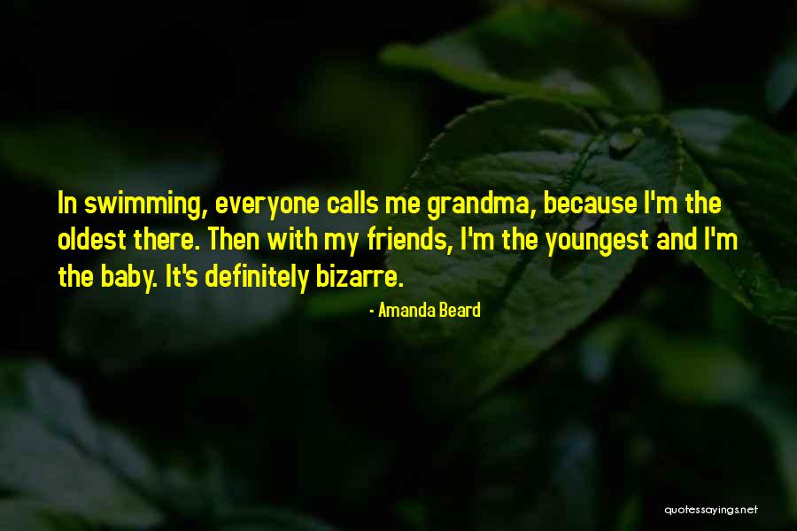 Swimming And Friends Quotes By Amanda Beard