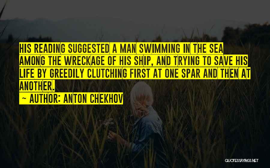 Swimming And Life Quotes By Anton Chekhov