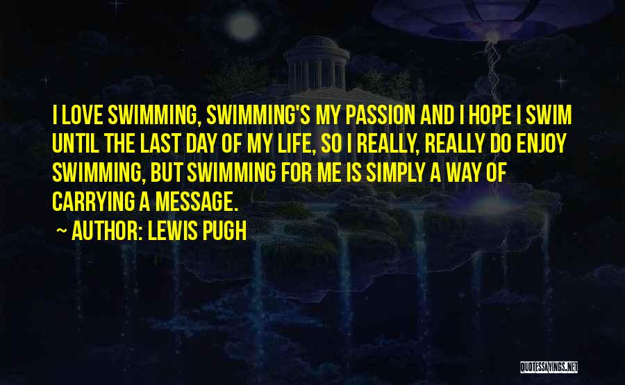 Swimming And Life Quotes By Lewis Pugh