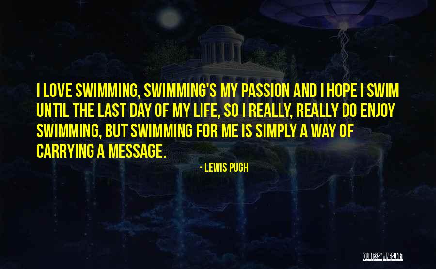 Swimming And Life Quotes By Lewis Pugh