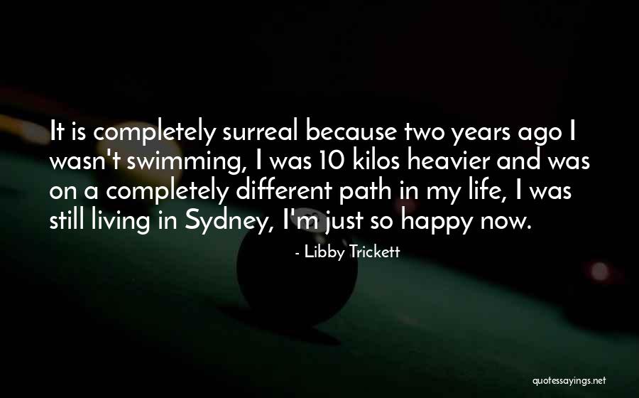 Swimming And Life Quotes By Libby Trickett