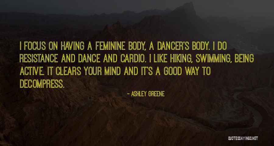 Swimming And Mind Quotes By Ashley Greene Swimming And Mind Quotes By Ashley Greene