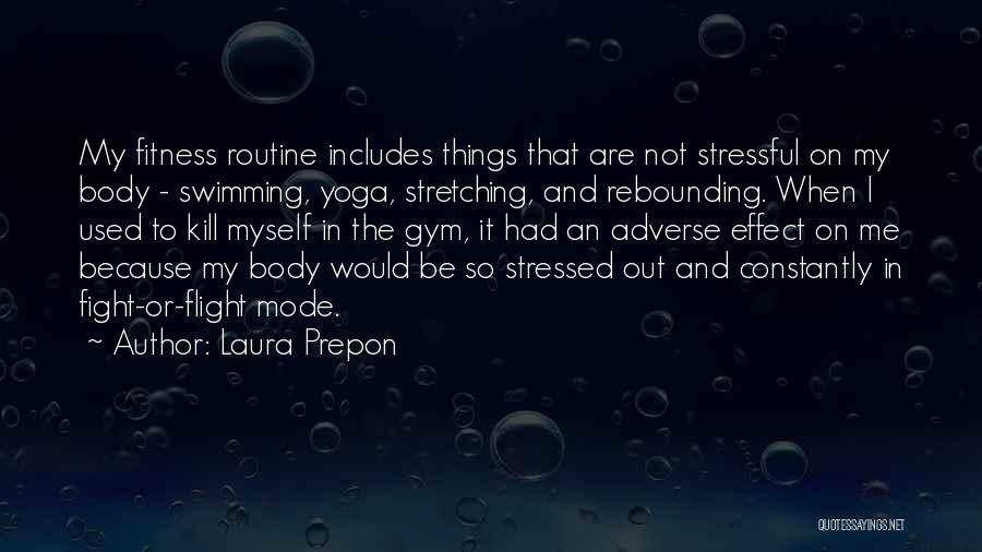 Swimming Fitness Quotes By Laura Prepon