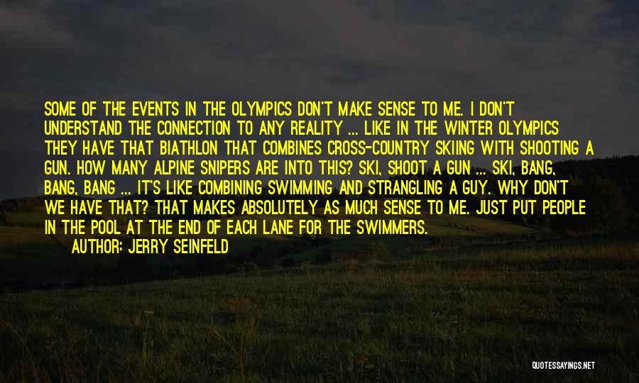 Swimming From Swimmers Quotes By Jerry Seinfeld