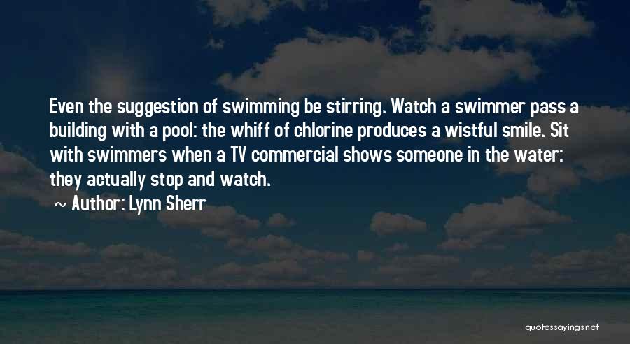 Swimming From Swimmers Quotes By Lynn Sherr