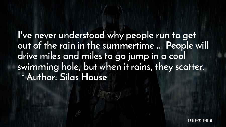 Swimming In The Rain Quotes By Silas House