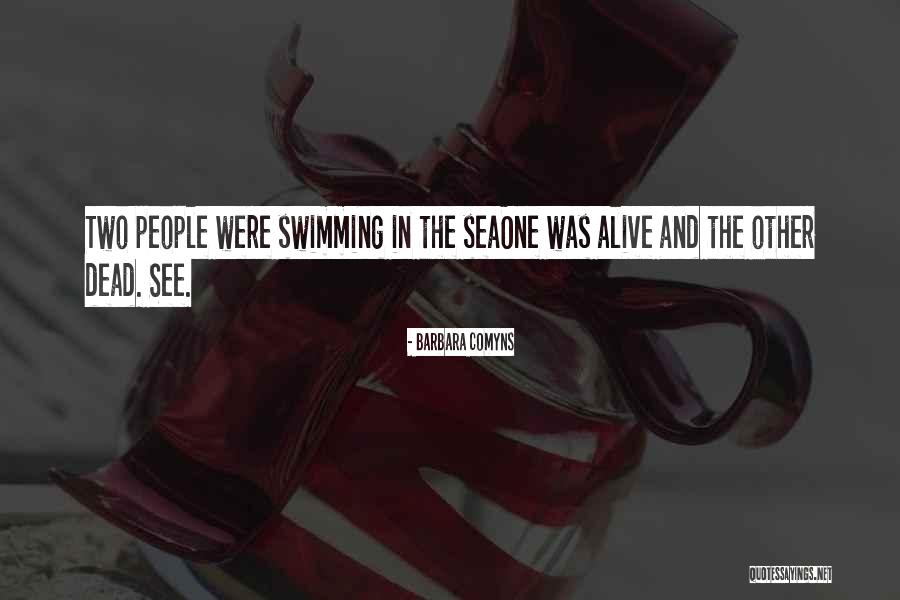 Swimming In The Sea Quotes By Barbara Comyns Swimming In The Sea Quotes By Barbara Comyns