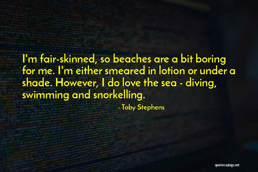 Swimming In The Sea Quotes By Toby Stephens Swimming In The Sea Quotes By Toby Stephens