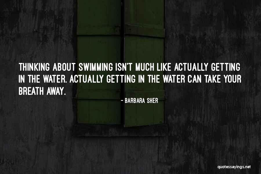 Swimming In Water Quotes By Barbara Sher Swimming In Water Quotes By Barbara Sher