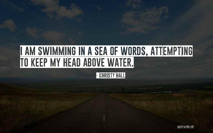 Swimming In Water Quotes By Christy Hall Swimming In Water Quotes By Christy Hall