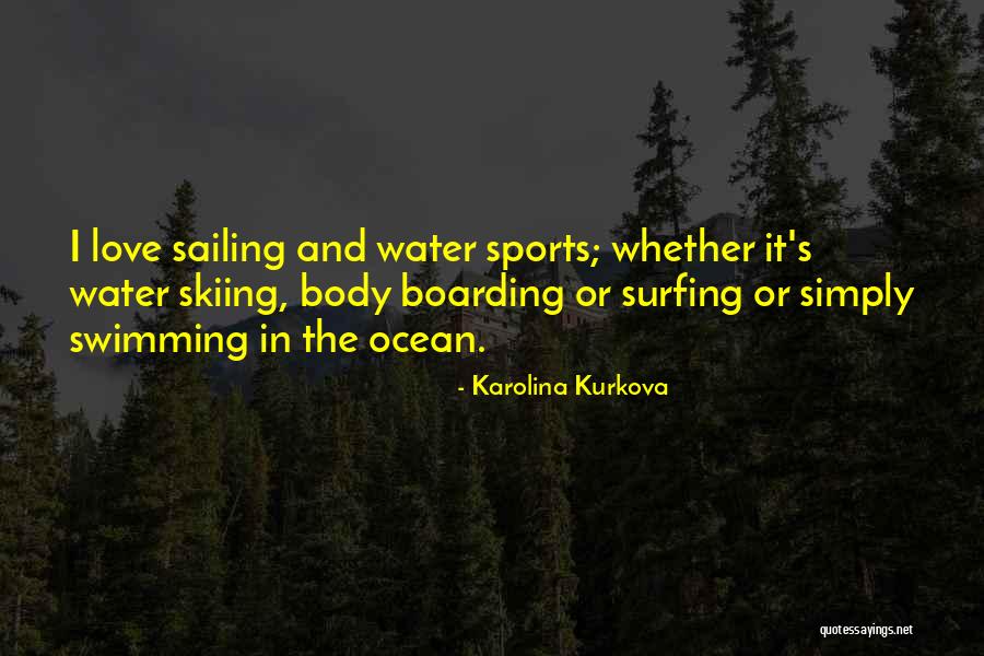 Swimming In Water Quotes By Karolina Kurkova Swimming In Water Quotes By Karolina Kurkova