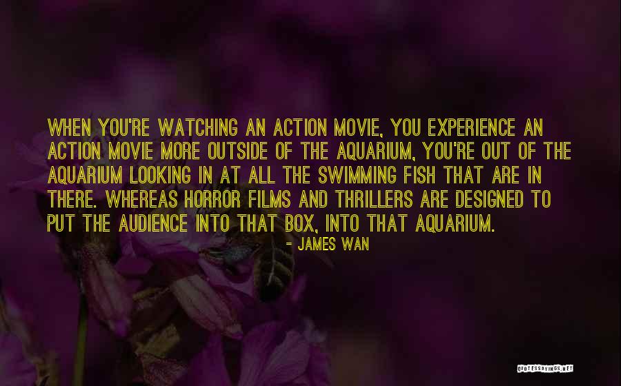 Swimming Movie Quotes By James Wan