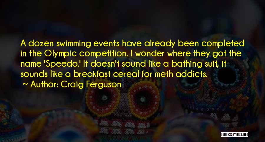 Swimming Olympic Quotes By Craig Ferguson