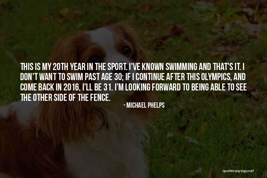 Swimming Olympics Quotes By Michael Phelps