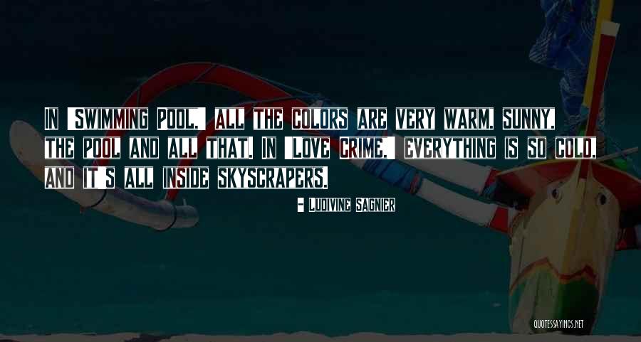 Swimming Pool And Love Quotes By Ludivine Sagnier Swimming Pool And Love Quotes By Ludivine Sagnier