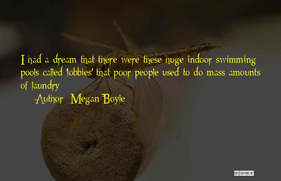Swimming Pools Quotes By Megan Boyle