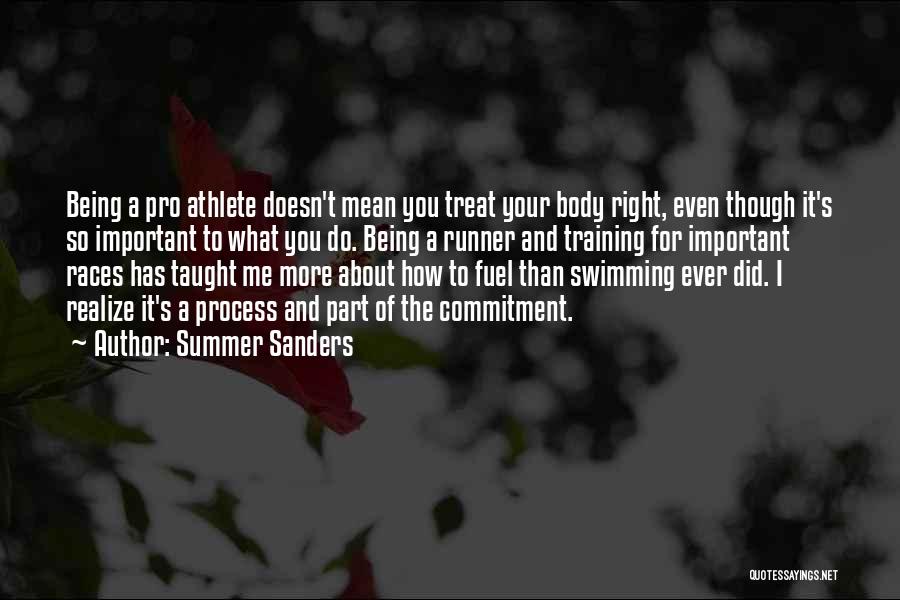 Swimming Races Quotes By Summer Sanders