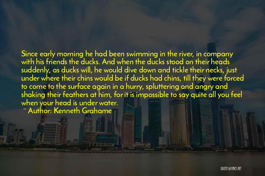 Swimming With Your Friends Quotes By Kenneth Grahame